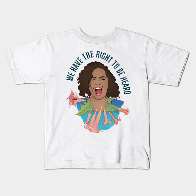 We Have The Right To Be Heard Kids T-Shirt by FabulouslyFeminist